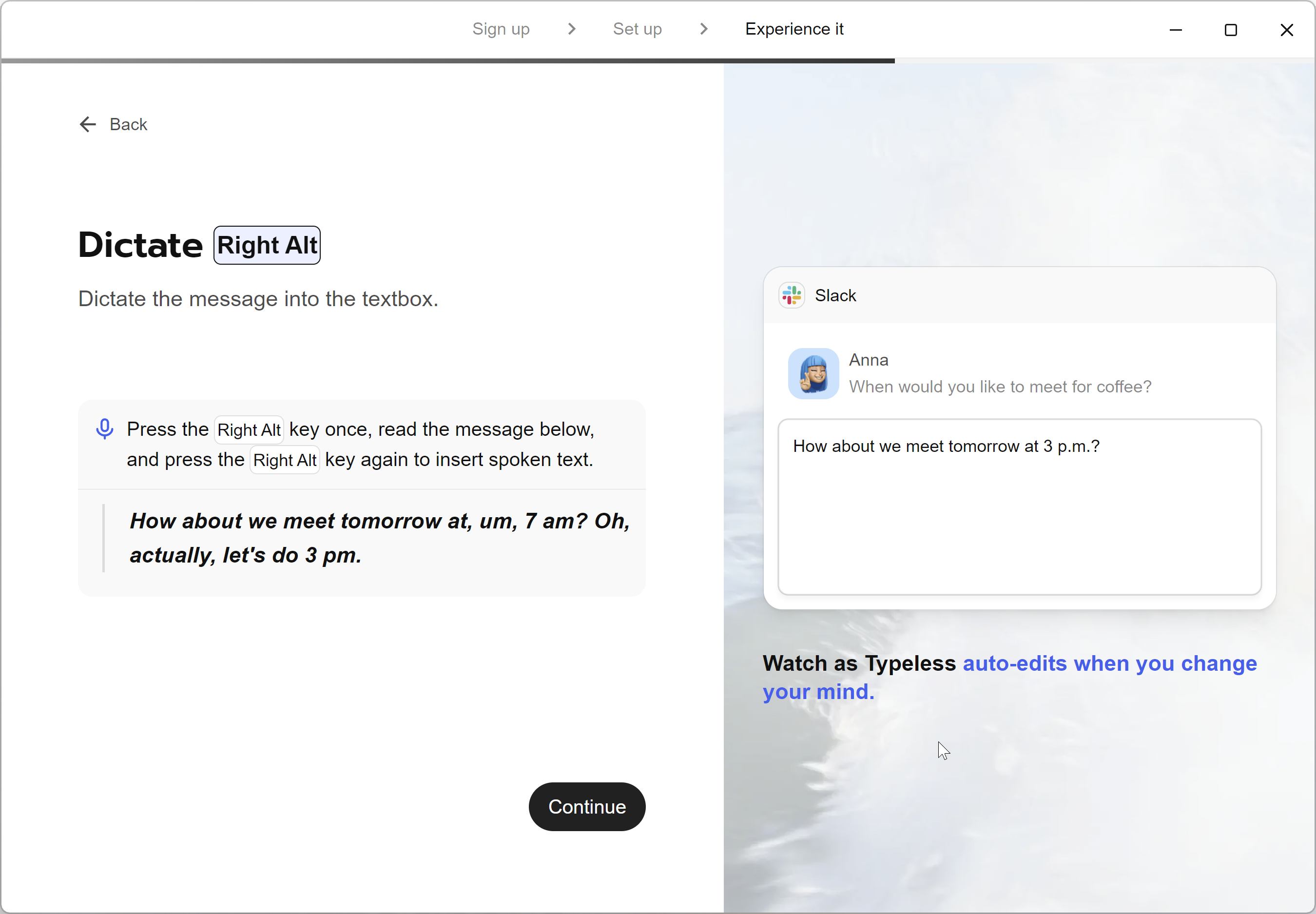 TypeLess — Onboarding — dictate demo showing auto-edit from "7 am, um, let's do 3 pm"